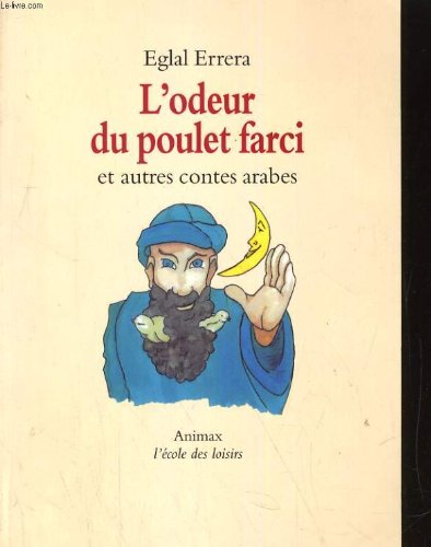 L'odeur du poulet farci et autres contes arabes