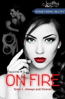 On Fire, tome 1 : Always and forever par [M.G, Faustine]