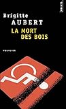 La Mort des bois - Grand Prix de la Littérature Policière 1997