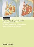 Ex Machina Frühe Computergrafik bis 1979: Die Sammlungen Franke und weitere Stiftungen in der Kunsthalle Bremen/Herbert W. Franke zum 80.Geburtstag. ... Bremen vom 17. Juni 29. Juli 2007 by