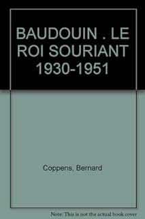 jaquette livre BAUDOUIN LE ROI SOURIANT 1930-1951