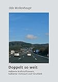 Doppelt so weit: Halbierte Kraftstoffsteuern, halbierter Verbrauch und Verschleiß by