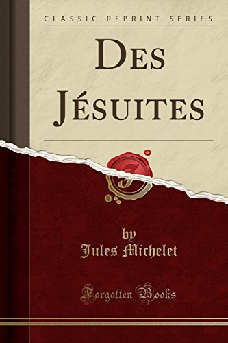 Des Jesuites (Classic Reprint)