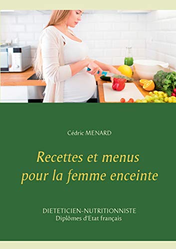 Télécharger Recettes et menus pour la femme enceinte Gratuit