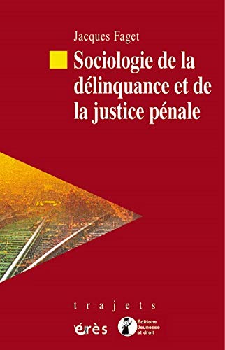 Sociologie de la délinquance et de la justice pénale Sociologie de la délinquance et de la justice pénale
