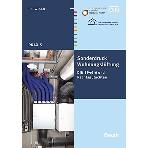 [PDF] Download Wohnungslüftung: DIN 1946-6 und Rechtsgutachten des VfW Sonderdruck (Beuth Praxis) Kostenlos