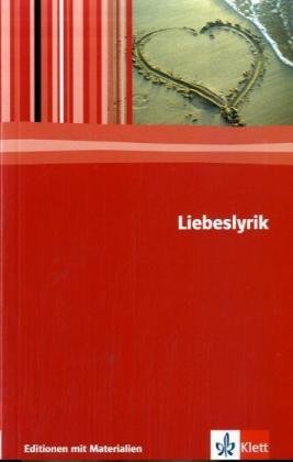 Download Liebeslyrik: Textausgabe mit Materialien Klasse 11-13 (Editionen für den Literaturunterricht)