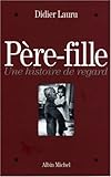 Père-Fille : Une histoire de regard