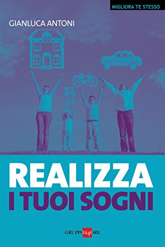 realizza i tuoi sogni (Migliora te stesso)