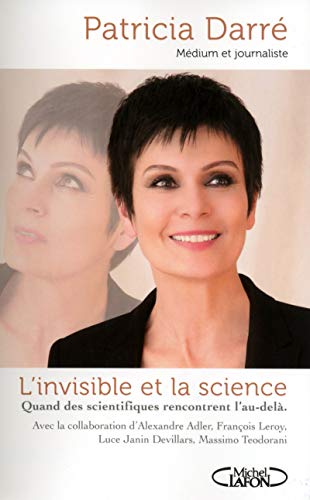 L'invisible et la science L'invisible et la science