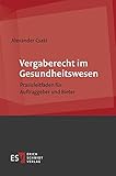 Image de Vergaberecht im Gesundheitswesen: Praxisleitfaden für Auftraggeber und Bieter