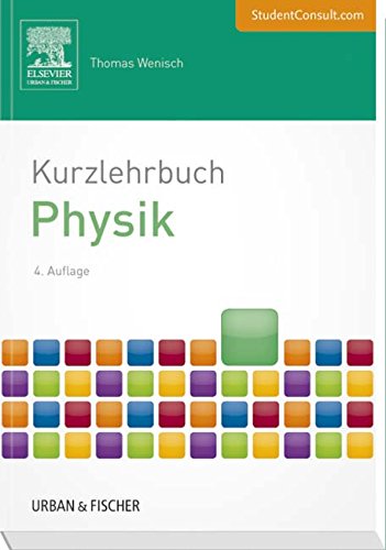 Download Kurzlehrbuch Physik: Mit StudentConsult-Zugang Download Kurzlehrbuch Physik: Mit StudentConsult-Zugang