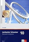 Image de Lambacher Schweizer - Ausgabe für Bayern / Lösungen 10. Schuljahr