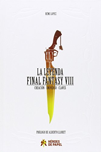 Preisvergleich Produktbild La leyenda Final Fantasy VIII : creación, universo, claves