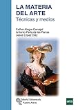 La Materia del Arte: Técnicas y medios (Manuales)