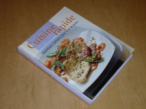 Download CUISINE RAPIDE Variations raffinées pour tous les jours / Naumann & Gobel Download CUISINE RAPIDE Variations raffinées pour tous les jours / Naumann & Gobel