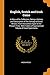 Produktbild English, Scotch and Irish Coins: A Manual for Collectors: Being a History and Description of the Coinage of Great Britain, from the Earliest Ages to ... of Approximate Values of Good Specimens