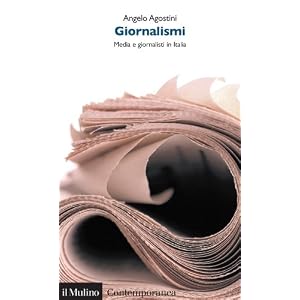 Giornalismi: Media e giornalisti in Italia (Contemporanea)