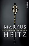 Das Schicksal der Zwerge: Roman (Die Zwerge 4) by Markus Heitz