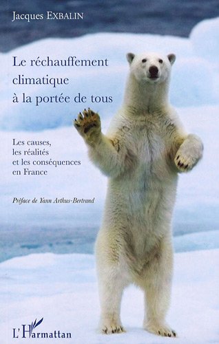 Download Le réchauffement climatique à la portée de tous : Les causes, les réalités et les conséquences en France Download Le réchauffement climatique à la portée de tous : Les causes, les réalités et les conséquences en France