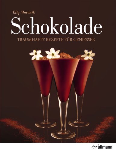 Download Schokolade: Traumhafte Rezepte für Genießer (Beliebte Köstlichkeiten) Download Schokolade: Traumhafte Rezepte für Genießer (Beliebte Köstlichkeiten)