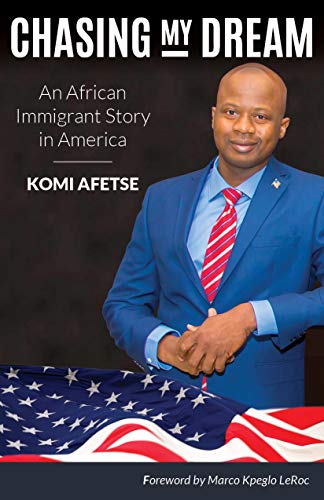 Chasing My Dream: An African Immigrant Story in America (English Edition)