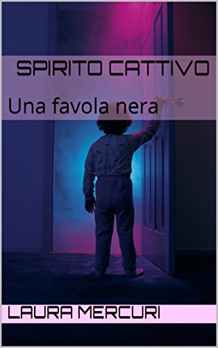 Download Spirito cattivo: Una favola nera Download Spirito cattivo: Una favola nera