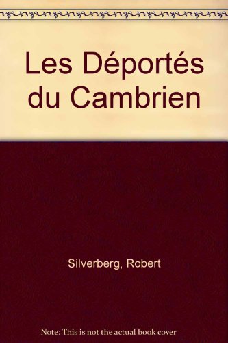 couverture de : Les d&eacute;port&eacute;s du cambrien