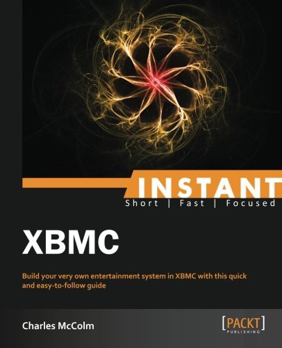 Instant XBMC by Charles McColm (2013-07-26)