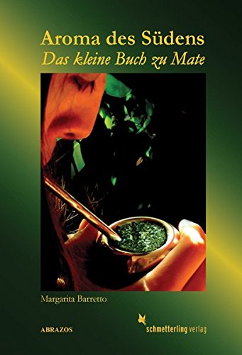 Preisvergleich Produktbild Aroma des Südens: Das kleine Buch zu Mate