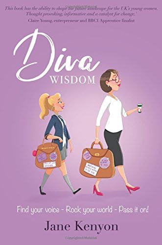 DIVA WISDOM: Find Your Voice, Rock Your World and Pass It On!