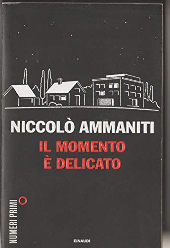 Il momento è delicato (stampa 2012) Il momento è delicato (stampa 2012)