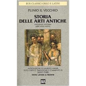Storia delle arti antiche (Libri XXXIV-XXXVI). Testo latino a fronte Storia delle arti antiche (Libri XXXIV-XXXVI). Testo latino a fronte