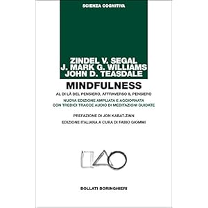 Mindfulness: Al di là del pensiero, attraverso il pensiero