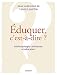 Éduquer, c'est-à-dire ? Anthropologie chrétienne et éducation (Psychologie et éducation)