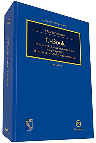 C-Book: How to write a successful opposition and pass paper C of the European Qualifying Examination