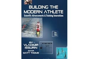 Building the Modern Athlete: Scientific Advancements and Training Innovations