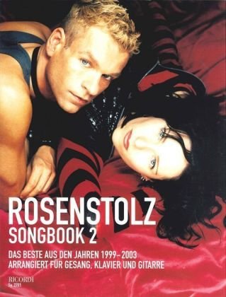 Download Rosenstolz Songbook 2: Das Beste aus den Jahren 1999-2003 arrangiert für Gesang, Klavier und Gitarre Download Rosenstolz Songbook 2: Das Beste aus den Jahren 1999-2003 arrangiert für Gesang, Klavier und Gitarre