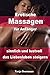 Erotische Massagen für Anfänger - sinnlich und lustvoll das Liebesleben steigern by 
