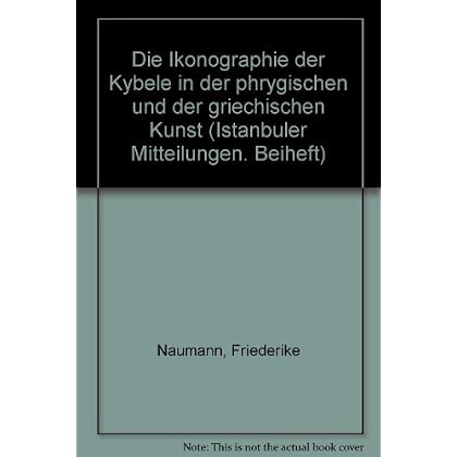 [PDF] Download Die Ikonographie der Kybele in der phrygischen und der griechischen Kunst (Istanbuler Mitteilungen. Beihefte) Kostenlos