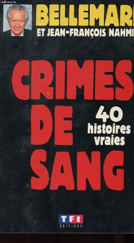couverture de : Crimes de sang : 40 histoires vraies