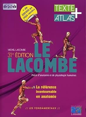 Inconnu Le Lacombe - Précis d'anatomie et de physiologie humaines: Textes + atlas.