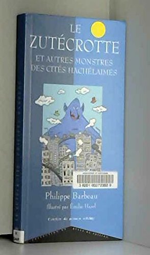 Download Le Zutécrotte : Et autres monstres des cités hachélaimes Download Le Zutécrotte : Et autres monstres des cités hachélaimes
