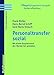 Personaltransfer sozial: Mit einem Outplacement den Wandel fair gestalten (PflegeManagement kompakt) by 