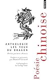 Image de Les yeux du dragon : Petits poèmes chinois, édition bilingue français-chinois