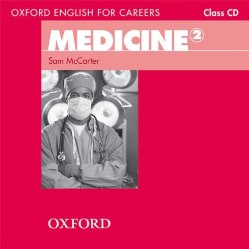 Oxford English for Careers: Medicine 2: Medicine 2. Class CD