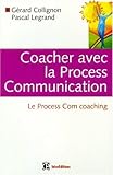 Image de Coacher avec la Process Communication : Le Process Com coaching