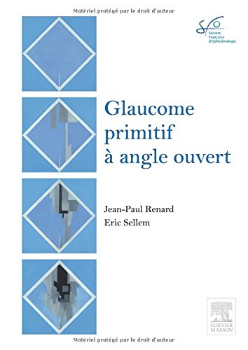 Glaucome primitif à angle ouvert: Rapport SFO 2014 livre gratuit