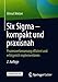 Produktbild Six Sigma – kompakt und praxisnah: Prozessverbesserung effizient und erfolgreich implementieren