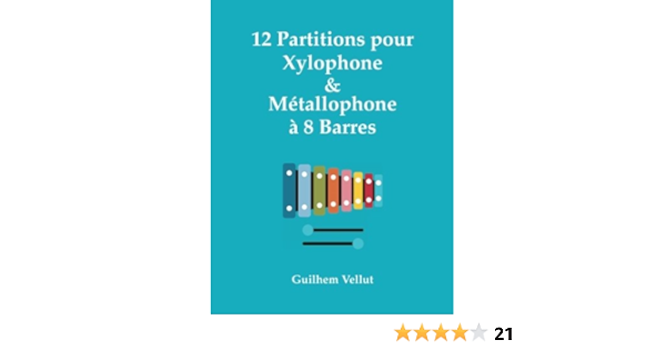 Amazon Fr 12 Partitions Pour Xylophone Metallophone A 8 Barres Vellut Guilhem Livres